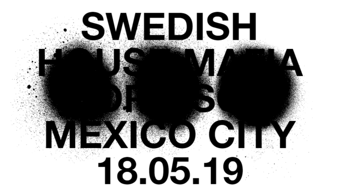 SWEDISH HOUSE MAFIA REVELA FECHA EN MÉXICO PARA 2019