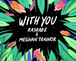 KASKADE LANZA SU NUEVO SENCILLO EN COLABORACIÓN CON MEGHAN TRAINOR