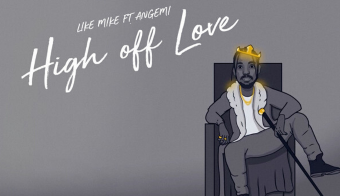 “HIGH OFF LOVE” EL NUEVO TEMA DE LIKE MIKE EN COLABORACIÓN CON ANGEMI