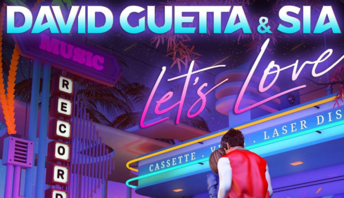 DAVID GUETTA Y SIA LANZAN SU NUEVO SENCILLO “LET’S LOVE”