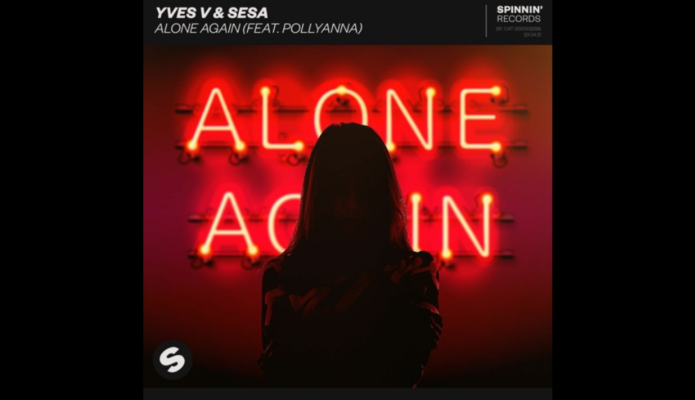 “ALONE AGAIN” EL NUEVO TEMA DE YVES V & SESA