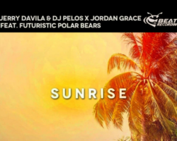 JERRY DAVILA, DJ PELOS, JORDAN GRACE Y FUTURISTIC POLAR BEARS LANZAN “SUNRISE”