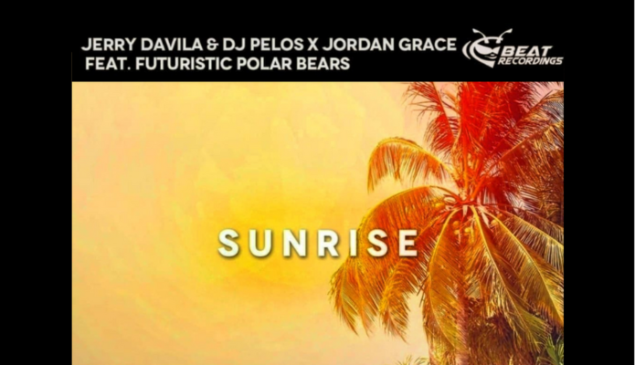 JERRY DAVILA, DJ PELOS, JORDAN GRACE Y FUTURISTIC POLAR BEARS LANZAN “SUNRISE”