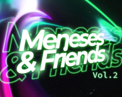 MARTIN MENESES PRESENTA: MENESES AND FRIENDS VOL 2