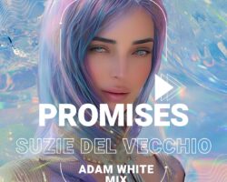 SUZIE DEL  VECCHIO COMPARTE EL NUEVO MIX DE SU TEMA “PROMISES” HECHO POR ADAM WHITE